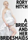 A Bride and her Bridesmaids synopsis, comments
