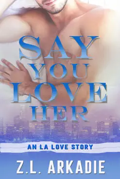 say you love her: an l.a. love story book cover image