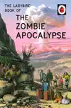 The Ladybird Book of the Zombie Apocalypse sinopsis y comentarios