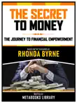 The Secret To Money - Based On The Teachings Of Rhonda Byrne sinopsis y comentarios