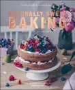 Naturally Sweet Baking synopsis, comments