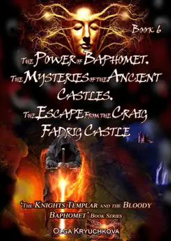 book 6. the power of baphomet. the mysteries of the ancient castles. the escape from the craig fadrig castle book cover image