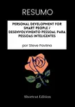 RESUMO - Personal Development For Smart People / Desenvolvimento pessoal para pessoas inteligentes Por Steve Pavlina sinopsis y comentarios