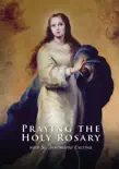 Praying the Holy Rosary with St. Josemaria Escriva synopsis, comments