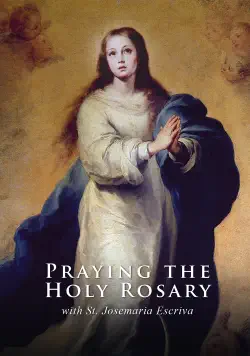 praying the holy rosary with st. josemaria escriva book cover image