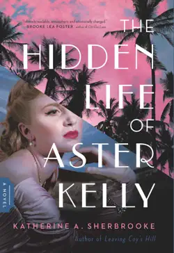 the hidden life of aster kelly imagen de la portada del libro