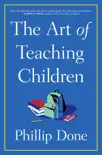 The Art of Teaching Children synopsis, comments