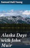 Alaska Days with John Muir sinopsis y comentarios