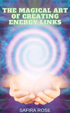 the magical art of creating energy links imagen de la portada del libro