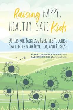 raising happy, healthy, safe kids book cover image