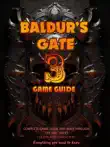 Baldur gate 3 complete game guide and walkthrough synopsis, comments
