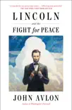 Lincoln and the Fight for Peace synopsis, comments