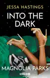 Magnolia Parks - Into the Dark synopsis, comments