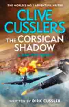 Clive Cussler’s The Corsican Shadow sinopsis y comentarios