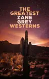 The Greatest Zane Grey Westerns synopsis, comments