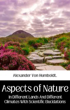 aspects of nature in different lands and different climates with scientific elucidations vol i book cover image
