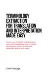 Terminology Extraction for Translation and Interpretation Made Easy synopsis, comments