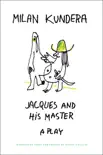 Jacques and His Master sinopsis y comentarios