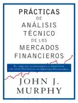 Prácticas de análisis técnico de los mercados financieros sinopsis y comentarios