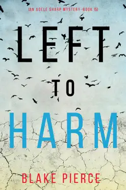 left to harm (an adele sharp mystery—book fifteen) book cover image