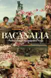 Bacanalia synopsis, comments