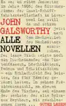 John Galsworthy - Alle Novellen synopsis, comments