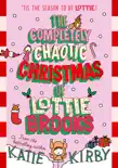 The Completely Chaotic Christmas of Lottie Brooks sinopsis y comentarios