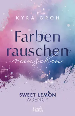 farbenrauschen (sweet lemon agency, band 2) imagen de la portada del libro