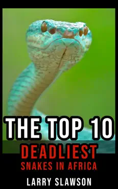 the top 10 deadliest snakes in africa book cover image