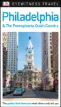 DK Eyewitness Travel Guide Philadelphia and the Pennsylvania Dutch Country synopsis, comments