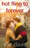 Hot Fling to Forever synopsis, comments