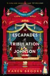 The Escapades of Tribulation Johnson synopsis, comments