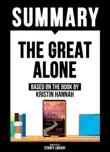 Summary: The Great Alone - Based On The Book By Kristin Hannah sinopsis y comentarios