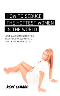 how to seduce the hottest women in the world book cover image