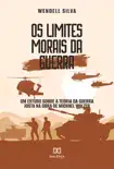 Os limites morais da Guerra synopsis, comments