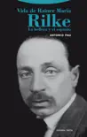 Vida de Rainer Maria Rilke sinopsis y comentarios