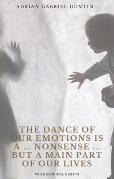 the dance of our emotions is a nonsense... but a main part of out lives book cover image