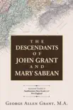 The Descendants of John Grant and Mary Sabean sinopsis y comentarios