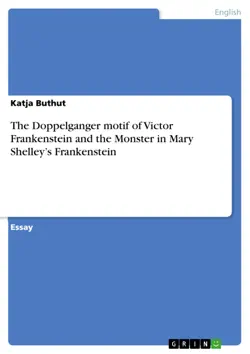 the doppelganger motif of victor frankenstein and the monster in mary shelley’s frankenstein imagen de la portada del libro