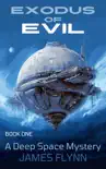 Exodus of Evil - A Deep Space Mystery synopsis, comments
