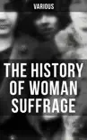 The History of Woman Suffrage synopsis, comments