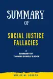 Summary of Social Justice Fallacies By Thomas Sowell synopsis, comments