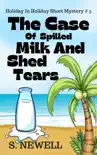 The Case Of Spilled Milk And Shed Tears sinopsis y comentarios