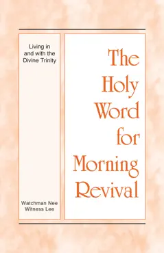 the holy word for morning revival - living in and with the divine trinity book cover image