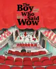 The Boy Who Said Wow synopsis, comments