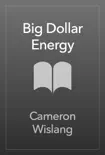 Big Dollar Energy synopsis, comments