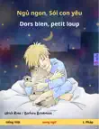 Ngủ ngon, con sói nhỏ ơi - Dors bien, petit loup. Ảnh tập cho con nít với hai ngôn ngữ (tiếng Việt - tiếng Pháp) sinopsis y comentarios