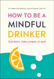 How to Be a Mindful Drinker synopsis, comments