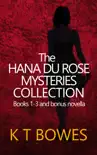 The Hana Du Rose Mysteries Collection synopsis, comments