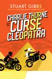 Charlie Thorne and the Curse of Cleopatra synopsis, comments